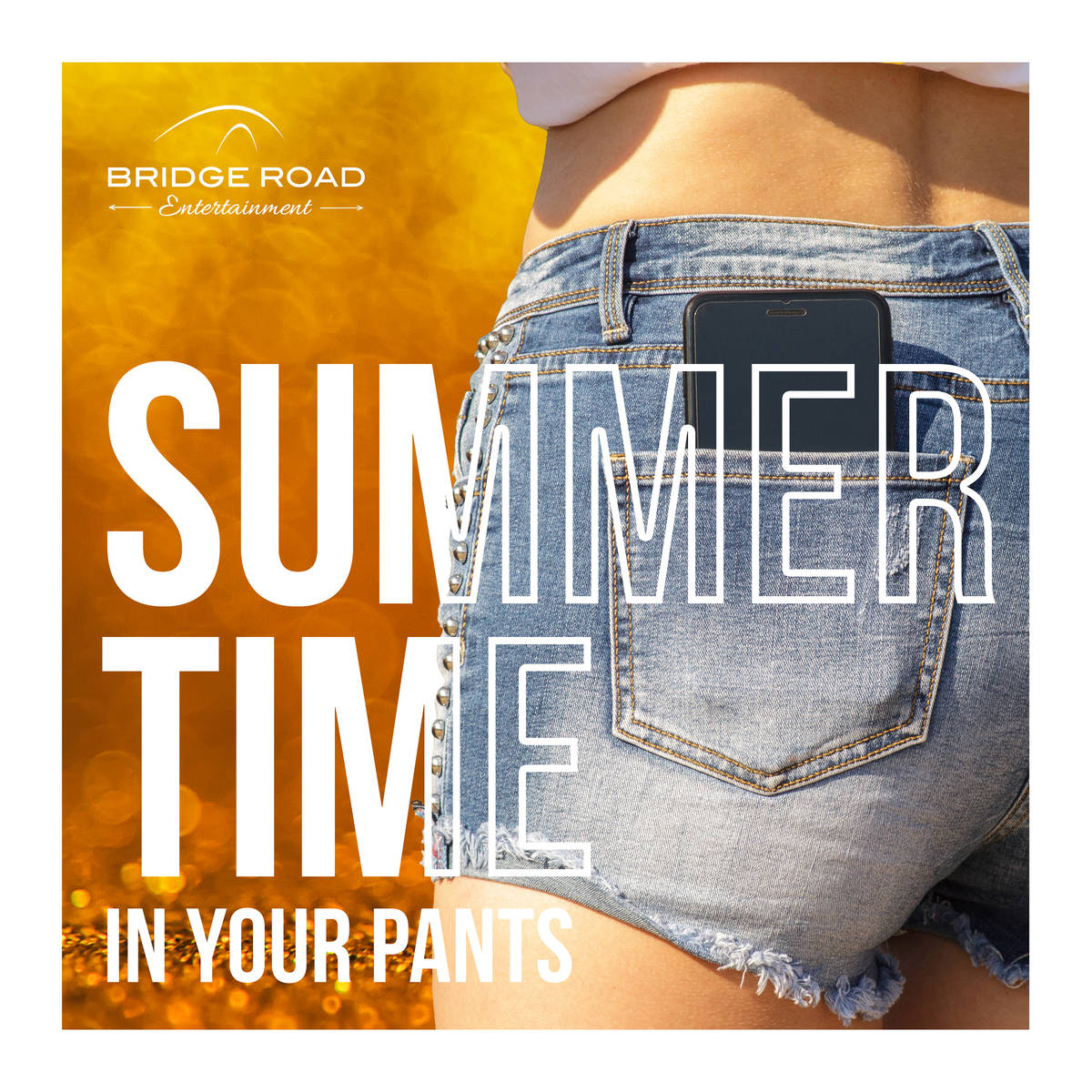 Summertime in Your Pants